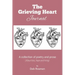 The Grieving Heart Journal: A Collection of Poetry and Prose
