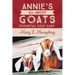Annie's All About Goats: Essential Goat Care
