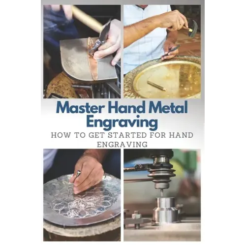 Master Hand Metal Engraving: How To Get Started for Hand Engraving
