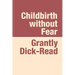 Childbirth Without Fear Large Print