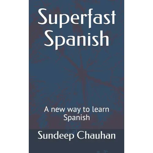 Superfast Spanish: A new way to learn Spanish