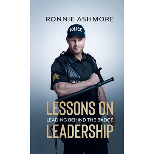 Lessons on Leadership: Leading Behind the Badge