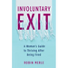 Involuntary Exit: A Woman's Guide to Thriving After Being Fired