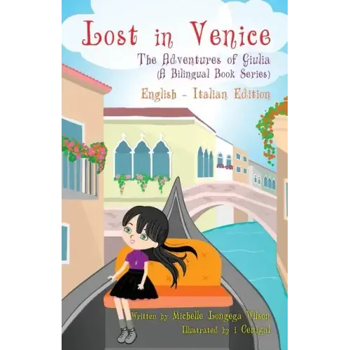 Lost in Venice / Persa a Venezia (a bilingual book in English and Italian)