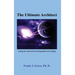 The Ultimate Architect: Seeking the Universal Force Responsible for Everything