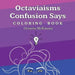 Octaviaisms Confusion Says Coloring Book