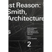 Against Reason, Volume 2: Tony Smith, Architecture, and Other Modernisms