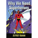 Why We Need Superheroes
