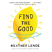 Find the Good: Unexpected Life Lessons from a Small-Town Obituary Writer