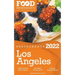 2022 Los Angeles Restaurants - The Food Enthusiast's Long Weekend Guide