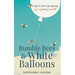 Bumble Bees & White Balloons: A Novel About Navigating Grief and Growth