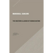 The Western Illusion of Human Nature: With Reflections on the Long History of Hierarchy, Equality and the Sublimation of Anarchy in the West, and Comp