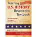 Teaching U.S. History Beyond the Textbook: Six Investigative Strategies, Grades 5-12