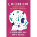 I, Microbiome: A Secret to a Healthy and Balanced Human Body