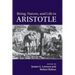 Being, Nature, and Life in Aristotle
