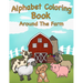 Alphabet Coloring Book: Around the Farm