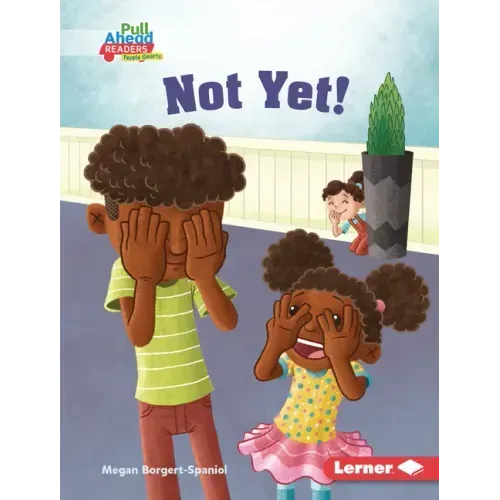 Not Yet!