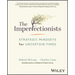 The Imperfectionists: Strategic Mindsets for Uncertain Times