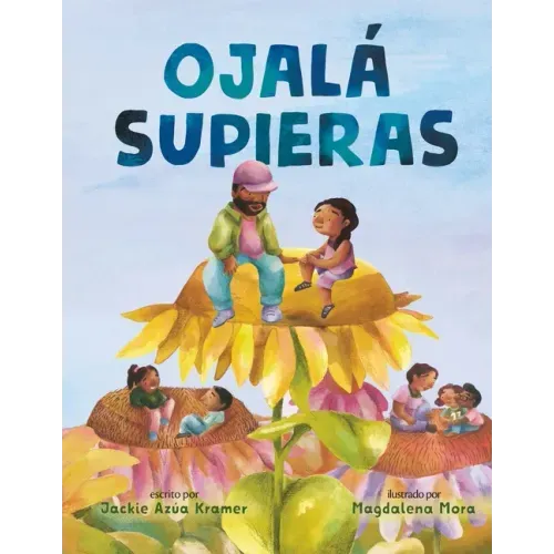 Ojalá Supieras / I Wish You Knew (Spanish Edition)