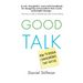 Good Talk: How to Design Conversations That Matter