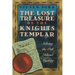 The Lost Treasure of the Knights Templar: Solving the Oak Island Mystery