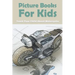 Picture Books For Kids: Teach Your Child About Motorcycles: Childrens Books About Motorcycles