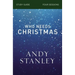 Who Needs Christmas Bible Study Guide