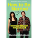 How to Be Married (to Melissa): A Hilarious Guide to a Happier, One-Of-A-Kind Marriage