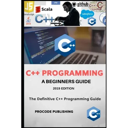 C++ Programming: C++ Programming Language for Beginners.