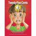 Twenty-Five Cents