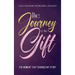 The Journey is the Gift: The Moment that Changed My Story