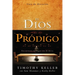 El Dios Pródigo, Guía de Discusión: Encuentra Tu Lugar En La Mesa = The Prodigal God Discussion Guide