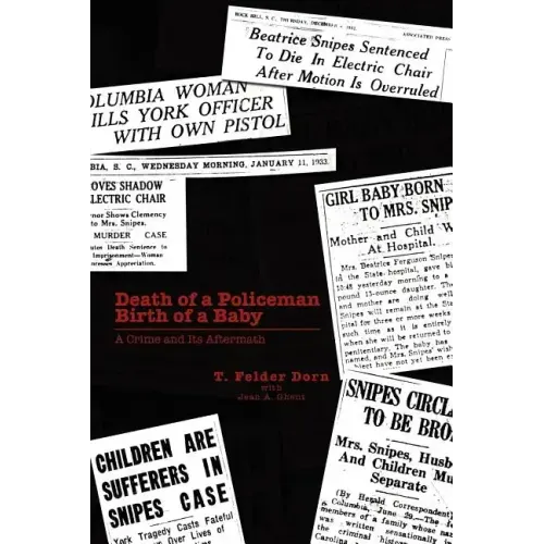 Death of a Policeman Birth of a Baby: A Crime and Its Aftermath