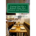 Eating Out On a Kidney Diet: Pre-dialysis and Diabetes: Ways To Enjoy Your Favorite Foods