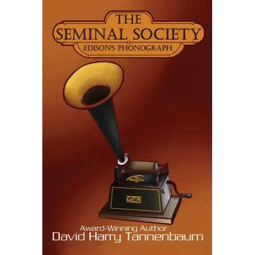 The Seminal Society: Edison's Phonograph