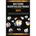 Mastering Decentralized Finance (DeFi): Understand Defi, Destroy Fear of Bankruptcy after Crypto Revolution and Invest for a Better Future