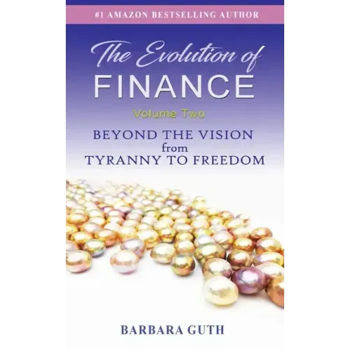 The Evolution of Finance: Beyond the Vision from Tyranny to Freedom