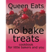No Bake Treats: Cookbook for Little Bakers and You