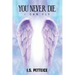 You Never Die