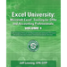 Excel University Volume 1 - Featuring Excel 2013 for Windows: Microsoft Excel Training for CPAs and Accounting Professionals