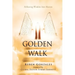 Golden Walk: Following Wisdom Into Heaven