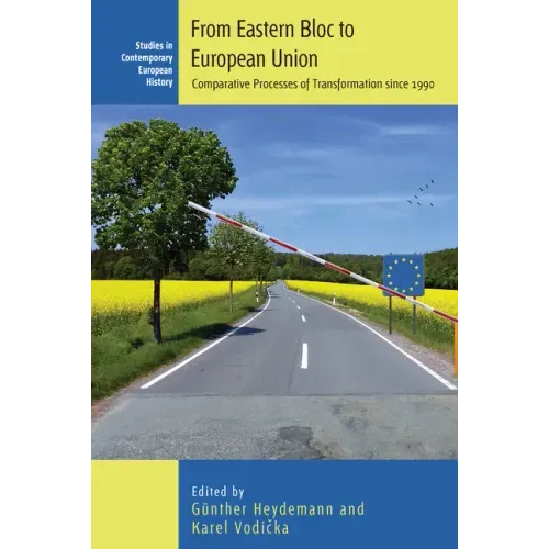 From Eastern Bloc to European Union: Comparative Processes of Transformation Since 1990
