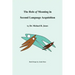 The Role of Meaning in Second Language Acquisition