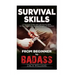 Survival Skills: A Guide with Life Saving Survival Skills for the Wilderness or any Dangerous Situation