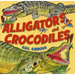 Alligators and Crocodiles