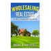 Wholesaling Real Estate: A Beginners Guide