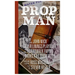 Prop Man: From John Wick to Silver Linings Playbook, from Boardwalk Empire to Parks and Recreation