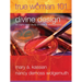 True Woman 101: Divine Design: An Eight-Week Study on Biblical Womanhood (True Woman)