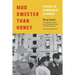Mud Sweeter Than Honey: Voices of Communist Albania