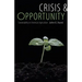 Crisis & Opportunity: Sustainability in American Agriculture
